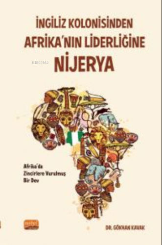 İngiliz Kolonisinden Afrika'nın Liderliğine Gökhan Kavak