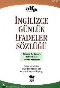 İngilizce Günlük İfadeler Sözlüğü Richard A. Spears