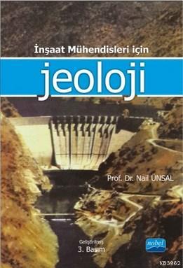 İnşaat Mühendisleri İçin Jeoloji Nail Ünsal