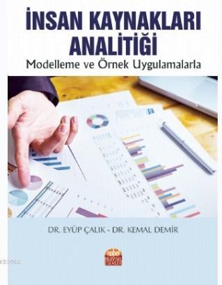 İnsan Kaynakları Analitiği; Modelleme ve Örnek Uygulamalarla Eyüp Çalı