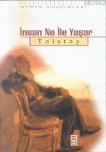 İnsan Ne İle Yaşar? Lev Nikolayeviç Tolstoy