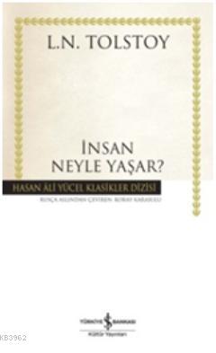 İnsan Neyle Yaşar? (Ciltli) Lev Nikolayeviç Tolstoy