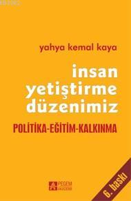 İnsan Yetiştirme Düzenimiz Yahya Kemal Kaya