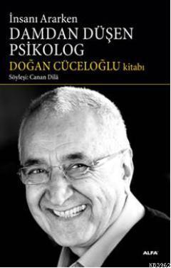 İnsanı Ararken Damdan Düşen Psikolog Suat Koyuncu