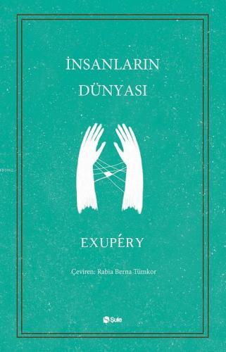 İnsanların Dünyası Antoine de Saint-Exupery