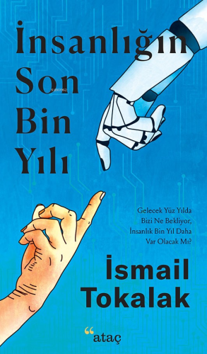 İnsanlığın Son Bin Yılı İsmail Tokalak