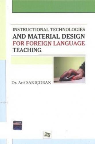 Instructional Technologies and Material Design for Foreign Language Te