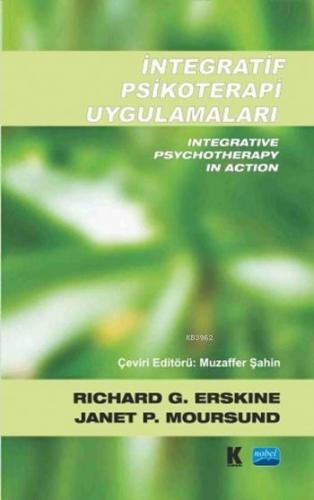 İntegratif Psikoterapi Uygulamaları; Integrative Psychotherapy in Acti