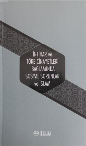 İntihar ve Töre Cinayetleri Bağlamında Sosyal Sorunlar ve İslam Kolekt