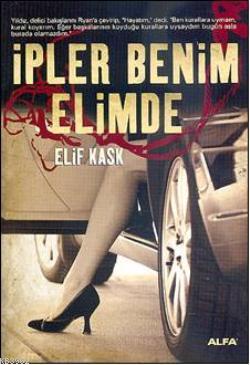 İpler Benim Elimde Elif Kask