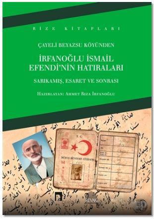 İrfanoğlu İsmail Efendi'nin Hatıraları Ahmet Rıza İrfanoğlu