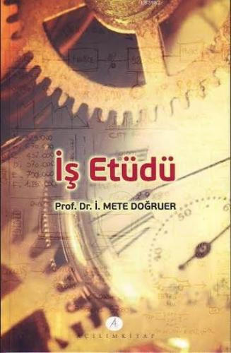 İş Etüdü İ. Mete Doğruer