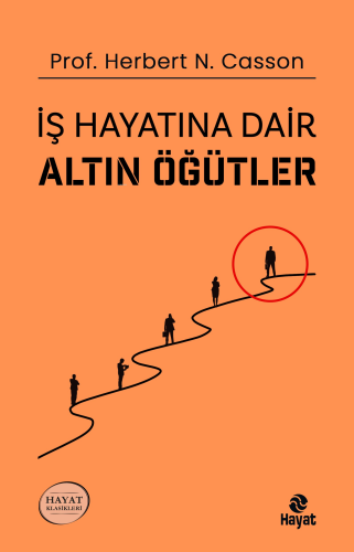 İş Hayatına Dair Altın Öğütler Herbert N. Casson