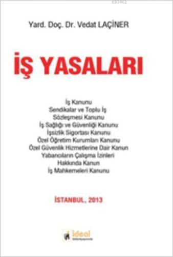 İş Yasaları Vedat Laçiner