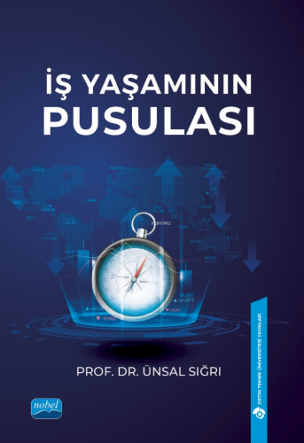 İş Yaşamının Pusulası Ünsal Sığrı