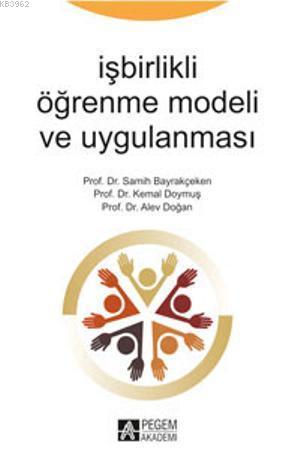 İşbirlikli Öğrenme Modeli ve Uygulanması Semih Bayrakçeken