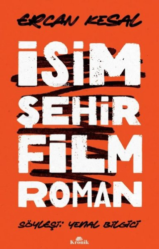 İsim Şehir Film Roman Ercan Kesal