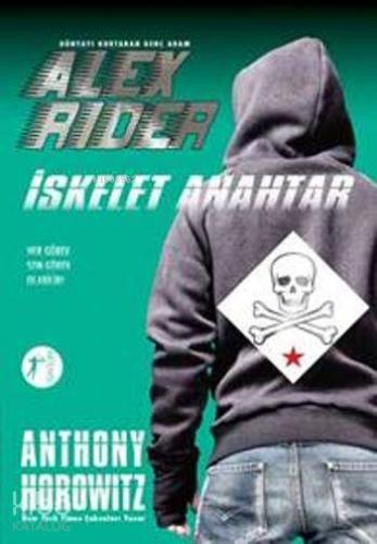 İskelet Anahtar; Dünyayı Kurtaran Genç Adam Alex Rider Anthony Horowit