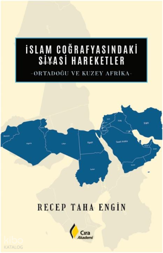 İslam Coğrafyasındaki Siyasi Hareketler;Ortadoğu ve Kuzey Afrika Recep