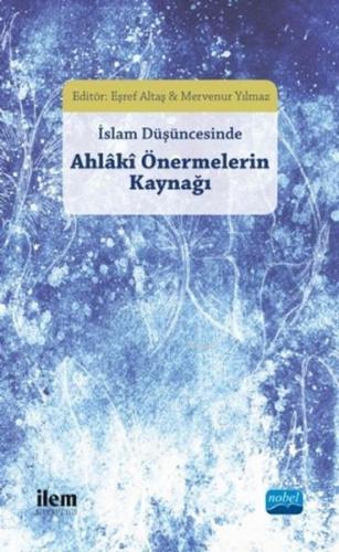 İslam Düşüncesinde Ahlaki Önermelerin Kaynağı Kolektif