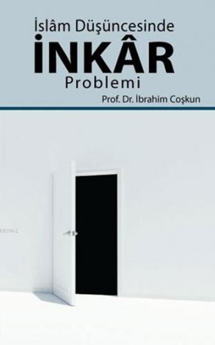 İslâm Düşüncesinde İnkâr Problemi