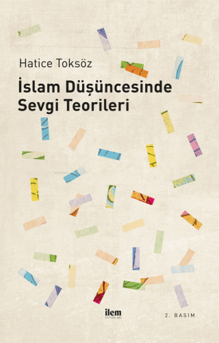 İslam Düşüncesinde Sevgi Teorileri Hatice Toksöz