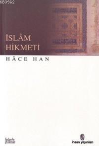 İslâm Hikmeti Hâce Han