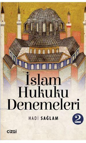 İslam Hukuku Denemeleri 2 Hadi Sağlam