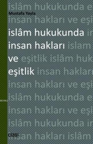 İslâm Hukukunda İnsan Hakları ve Eşitlik Mustafa Yayla