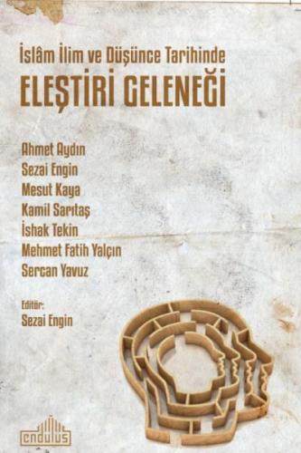 İslam İlim ve Düşünce Tarihinde Eleştiri Geleneği Kolektif