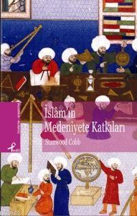 İslam'ın Medeniyete Katkıları Stanwood Cobb