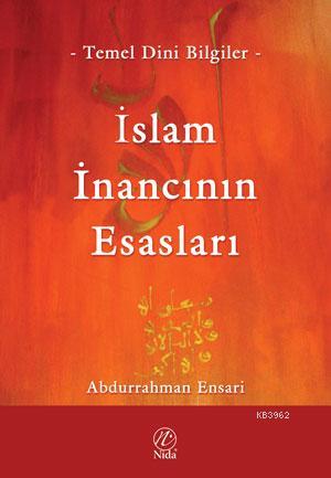 İslam İnancının Esasları Abdurrahman Ensari