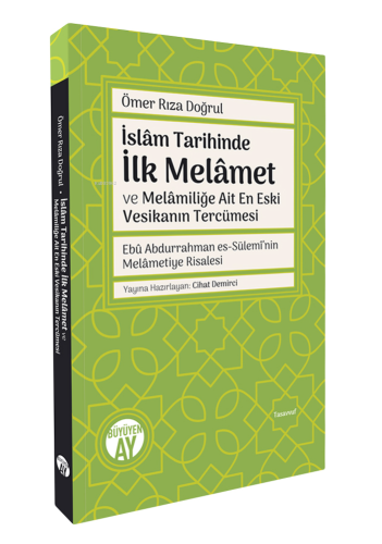 İslâm Tarihinde İlk Melâmet ve Melâmiliğe Ait En Eski Vesikanın Tercüm