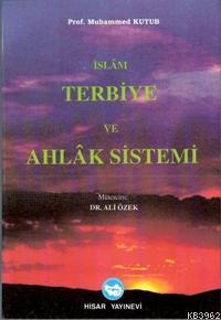 İslam Terbiye ve Ahlak Sistemi Muammer Kutub