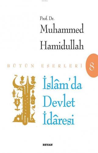 İslam'da Devlet İdaresi Muhammed Hamidullah