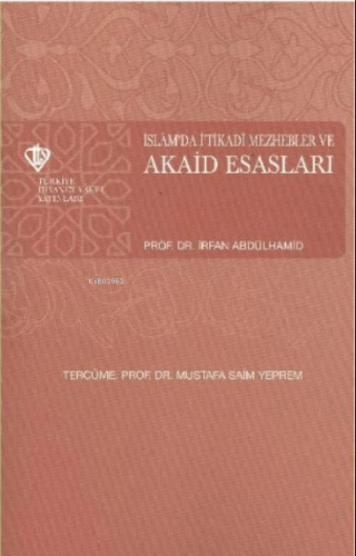 İslamda İtikadi Mezhebler ve Akaid Esasları İrfan Abdülhamid