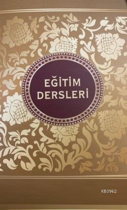 İslamdan Alınan Osmanlı Eğitim Dersleri Ümran Küçükçelik