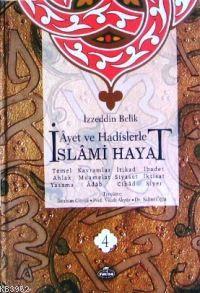 İslâmi Hayat (4 Cilt, 1.Hamur) İzzettin Belik