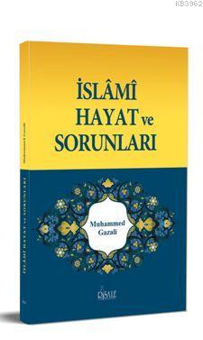 İslami Hayat ve Sorunları Muhammed Gazali