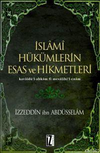 İslâmî Hükümlerin Esas ve Hikmetleri İzzeddin B. Abdüsselâm