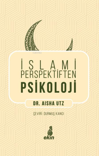 İslami Perspektiften Psikoloji Aisha Utz