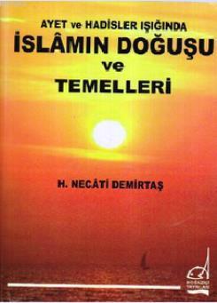 İslam'ın Doğuşu ve Temelleri H. Necati Demirtaş