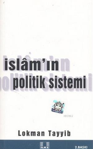 İslam'ın Politik Sistemi Lokman Tayyib