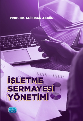 İşletme Sermayesi Yönetimi Ali İhsan Akgün