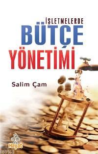 İşletmelerde Bütçe Yönetimi Salim Çam