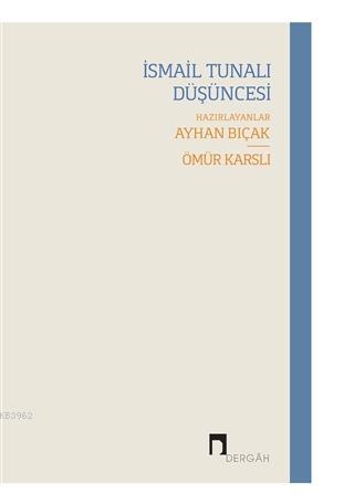 İsmail Tunalı Düşüncesi Ömür Karslı