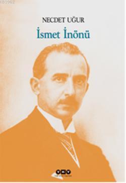 İsmet İnönü Necdet Uğur