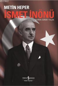 İsmet İnönü Metin Heper