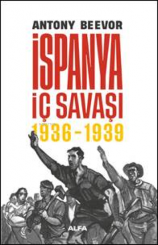 İspanya İç Savaşı (1936-1939) (Ciltli) Antony Beevor