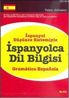 İspanyolca Dil Bilgisi (İspanyol Düşünce Sistemiyle) Tekin Gültekin